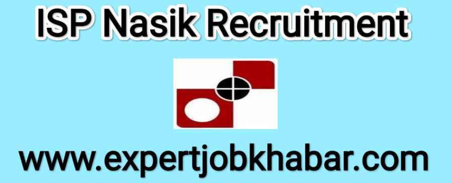 ISP Nasik Recruitment 2022