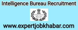 Intelligence Bureau Recruitment 2022